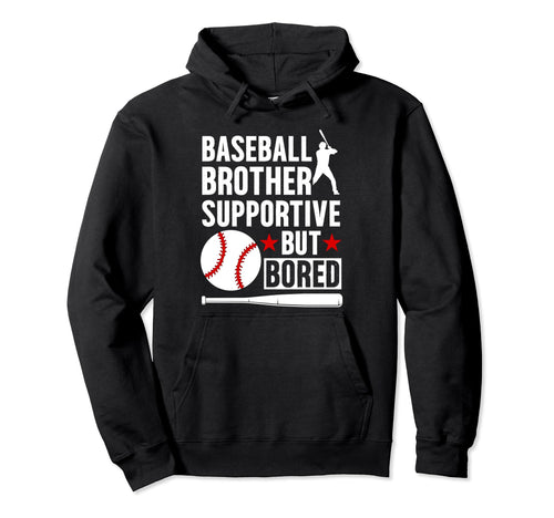 Baseball Brother Supportive Brother Hoodie - Streetwear Style for Adults - T-Shirt, Sweatshirt, Hoodie