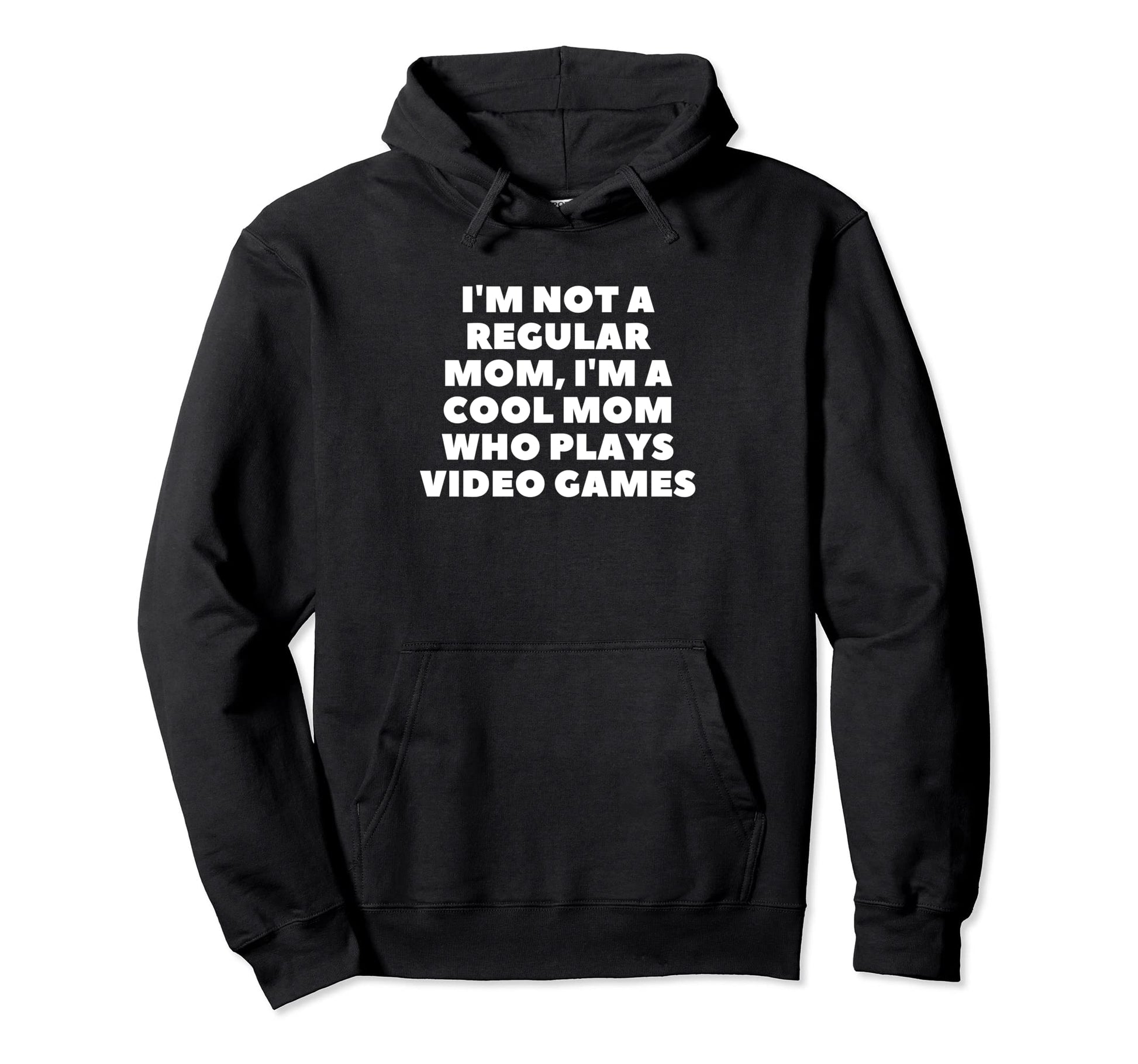 Im Not Regular Mom Im Mom Who Plays Hoodie - Unique Graphic for Adults - T-Shirt, Sweatshirt, Hoodie