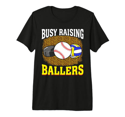 Busy Raising Ballers Baseball Hockey T-Shirt - Novelty Apparel Unisex - T-Shirt, Sweatshirt, Hoodie