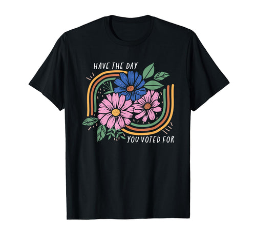 Have Day You Voted Boho Floral T-Shirt - Custom Art Print for Adults - T-Shirt, Sweatshirt, Hoodie