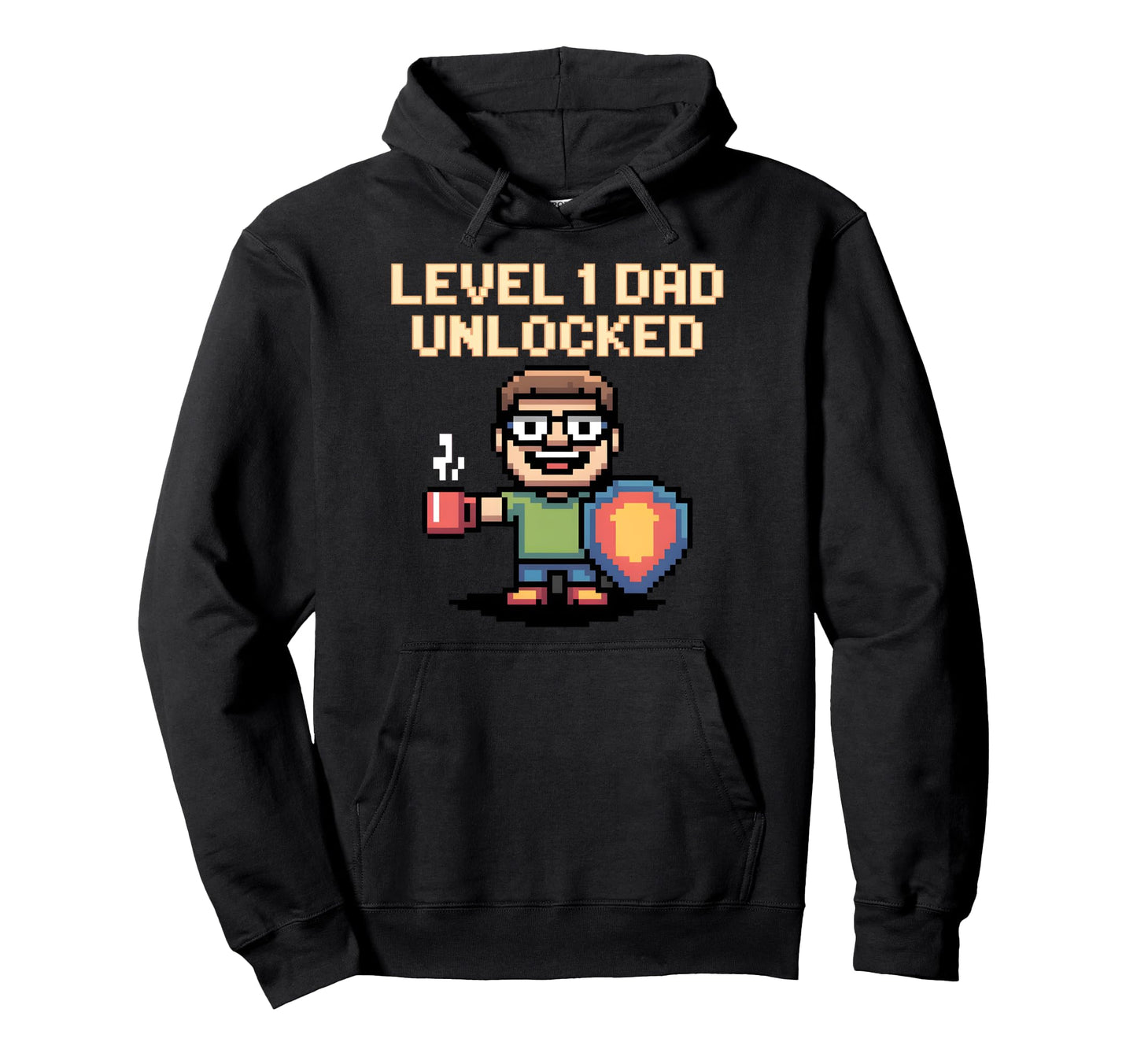 Level 1 Dad Unlocked Gamer Fathers Day Hoodie - Novelty Apparel Men Women - T-Shirt, Sweatshirt, Hoodie