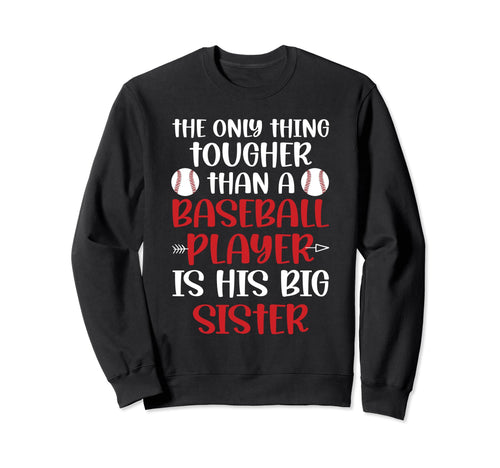 Big Sister Baseball Sister Sweatshirt - Casual Everyday Wear Men Women - T-Shirt, Sweatshirt, Hoodie