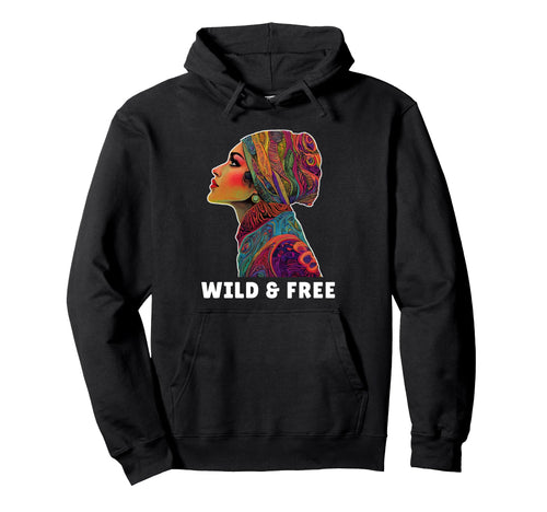 Wild And Free Bohemian Boho Hippie Hoodie - Custom Art Print Men Women - T-Shirt, Sweatshirt, Hoodie