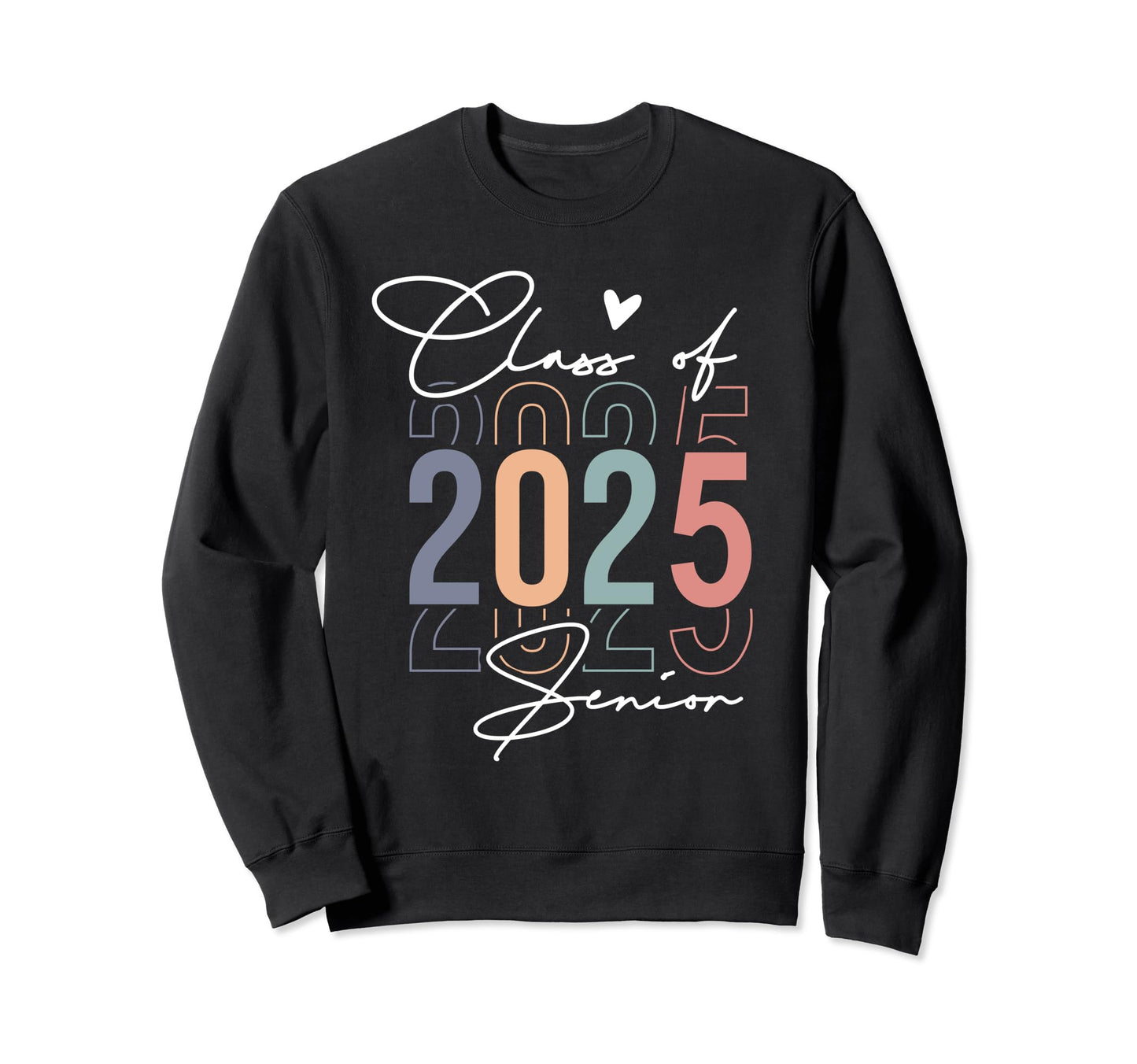 Class 2025 Senior 2025 Graduation Sweatshirt - Aesthetic Graphic Unisex - T-Shirt, Sweatshirt, Hoodie