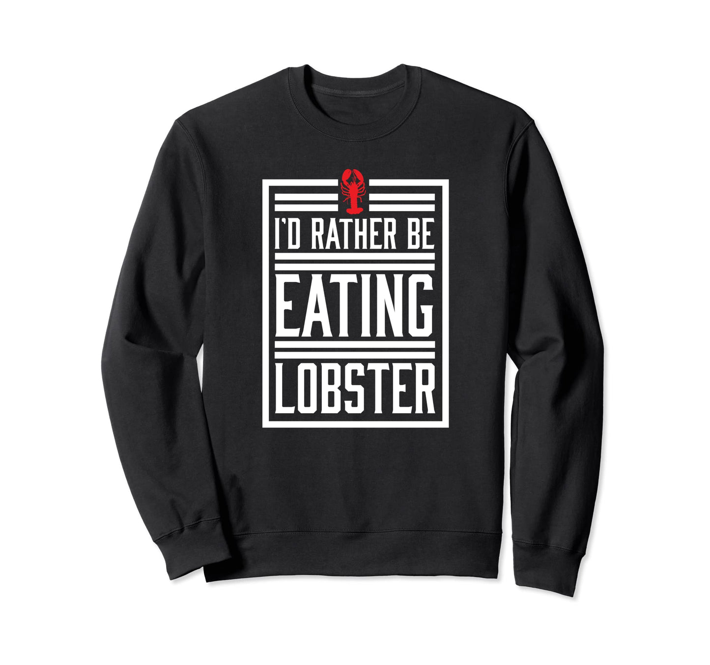 Rather Be Eating Maine Vibes Seafood Sweatshirt - Streetwear Style Unisex - T-Shirt, Sweatshirt, Hoodie