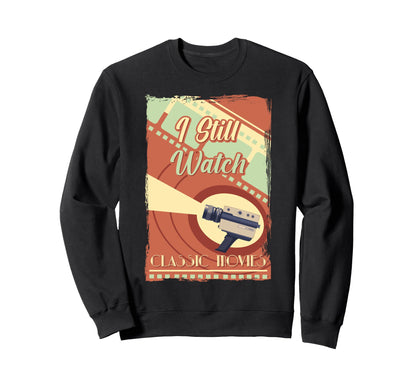 Camera I Still Watch Movies Antique Sweatshirt - Custom Art Print Men Women - T-Shirt, Sweatshirt, Hoodie