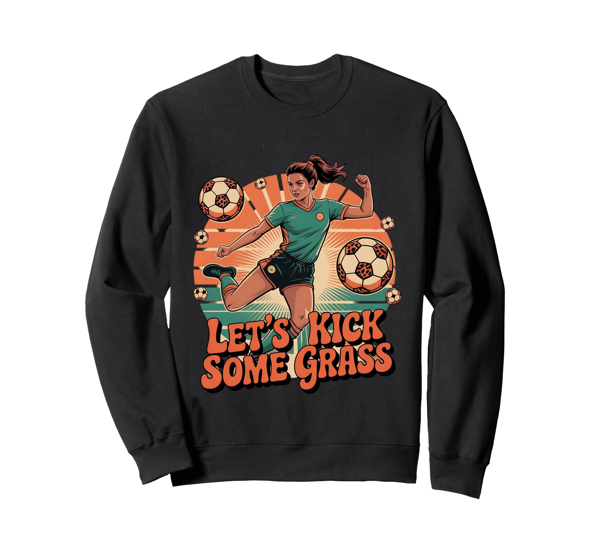 Let S Kick Some Grass Soccer Mom Sweatshirt - Fun Novelty Design Unisex - T-Shirt, Sweatshirt, Hoodie