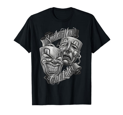 Smile Now Cry Later Chicano Art T-Shirt - Streetwear Style for Adults - T-Shirt, Sweatshirt, Hoodie