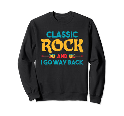 Riffs Legacy Rock And I Go Way Sweatshirt - Custom Art Print for Adults - T-Shirt, Sweatshirt, Hoodie