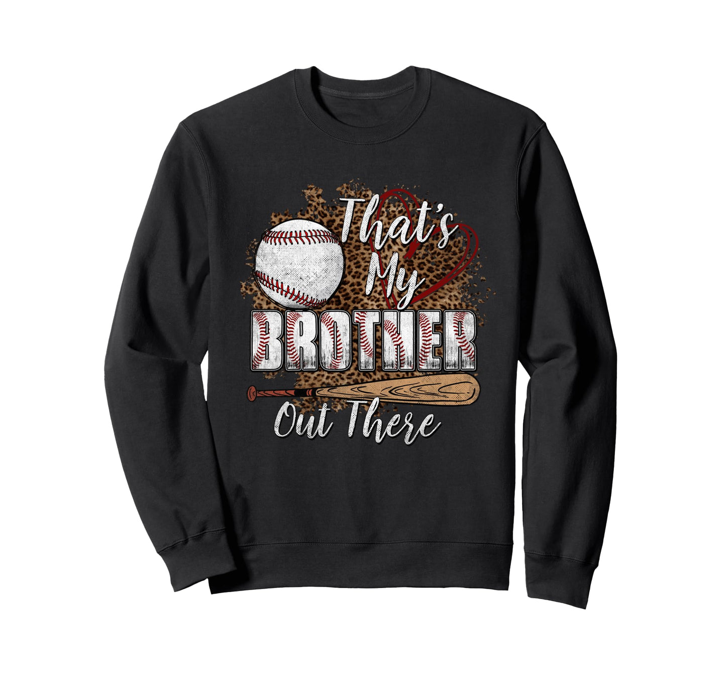 Thats My Brother Out There Sweatshirt - Aesthetic Graphic Men Women - T-Shirt, Sweatshirt, Hoodie