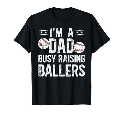 Busy Raising Ballers Baseball Dad T-Shirt - Aesthetic Graphic Men Women - T-Shirt, Sweatshirt, Hoodie