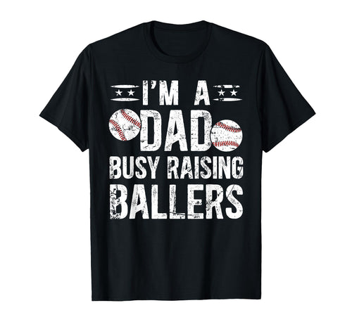 Busy Raising Ballers Baseball Dad T-Shirt - Aesthetic Graphic Men Women - T-Shirt, Sweatshirt, Hoodie