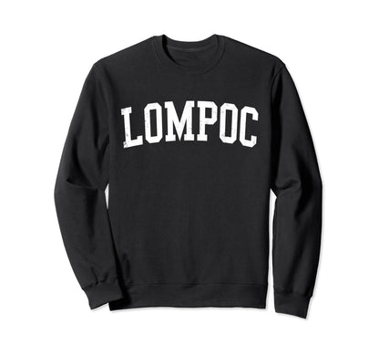 Lompoc Ca Distressed White Varsity Sweatshirt - Novelty Apparel for Adults - T-Shirt, Sweatshirt, Hoodie