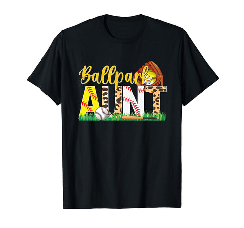 Ballpark Aunt Softball Baseball T-Shirt - Casual Everyday Wear Men Women - T-Shirt, Sweatshirt, Hoodie