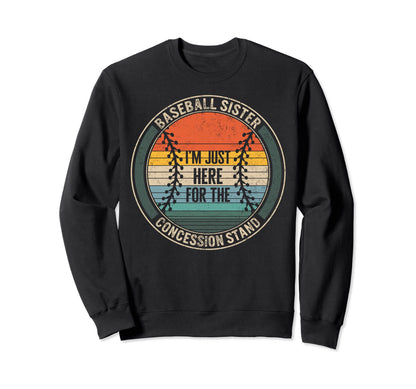 Baseball Sister Im Just Here Sweatshirt - Aesthetic Graphic Unisex - T-Shirt, Sweatshirt, Hoodie