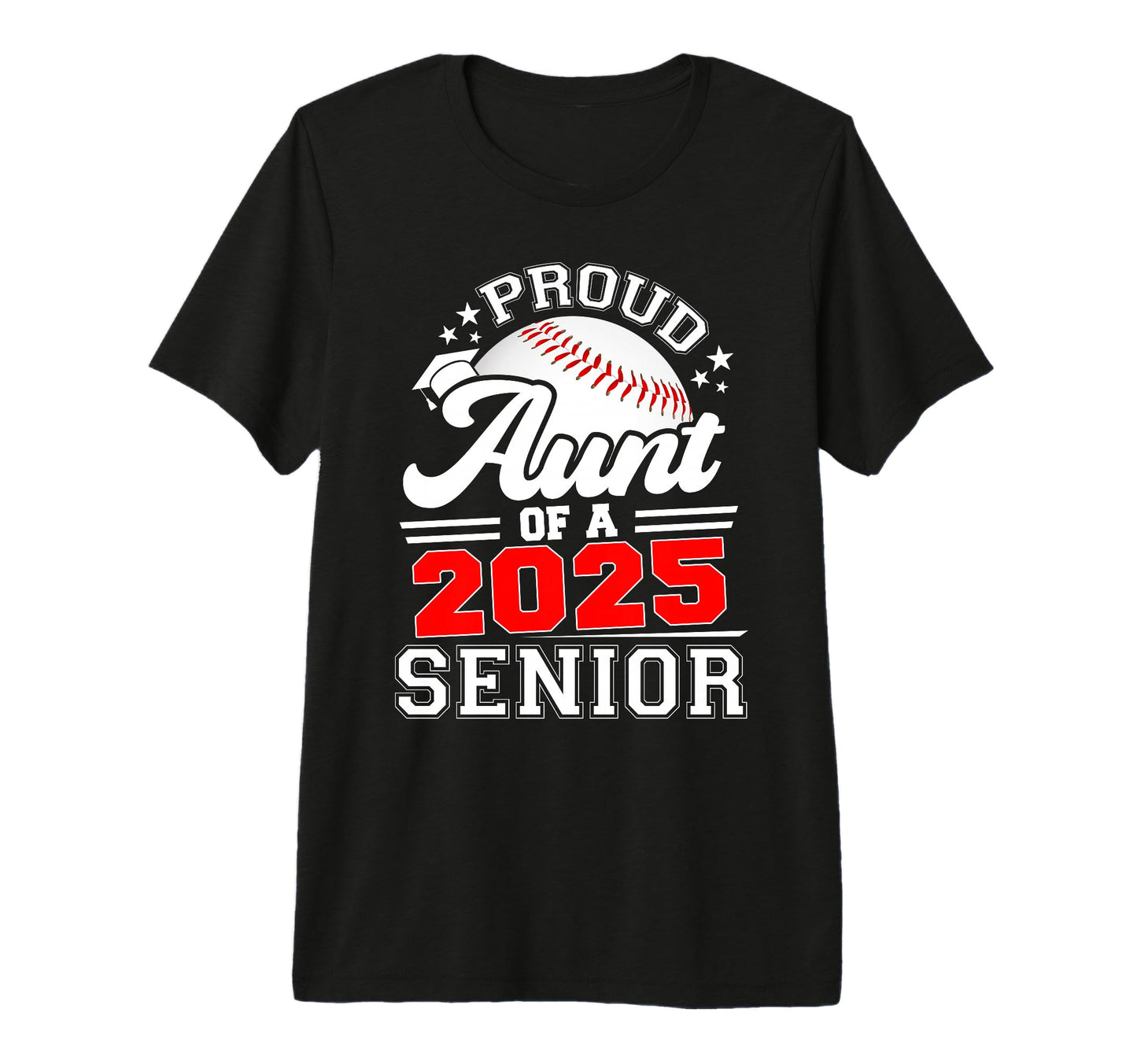 Proud Aunt 2025 Senior Graduation T-Shirt - Fun Novelty Design for Adults - T-Shirt, Sweatshirt, Hoodie
