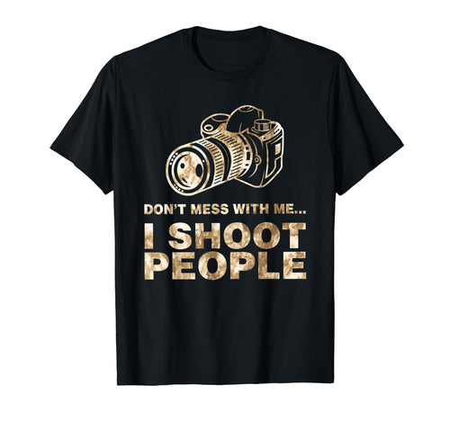 Funny Photography Shirts I Shoot T-Shirt - Casual Everyday Wear Men Women - T-Shirt, Sweatshirt, Hoodie