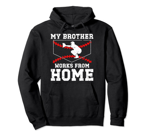 My Brother Baseball Catcher Brother Hoodie - Streetwear Style Unisex - T-Shirt, Sweatshirt, Hoodie
