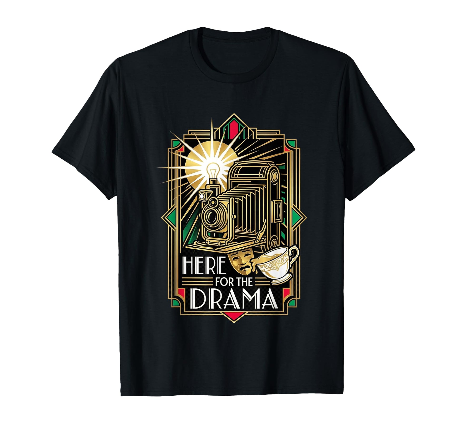 Here Drama Camera Art Deco T-Shirt - Fun Novelty Design for Adults - T-Shirt, Sweatshirt, Hoodie