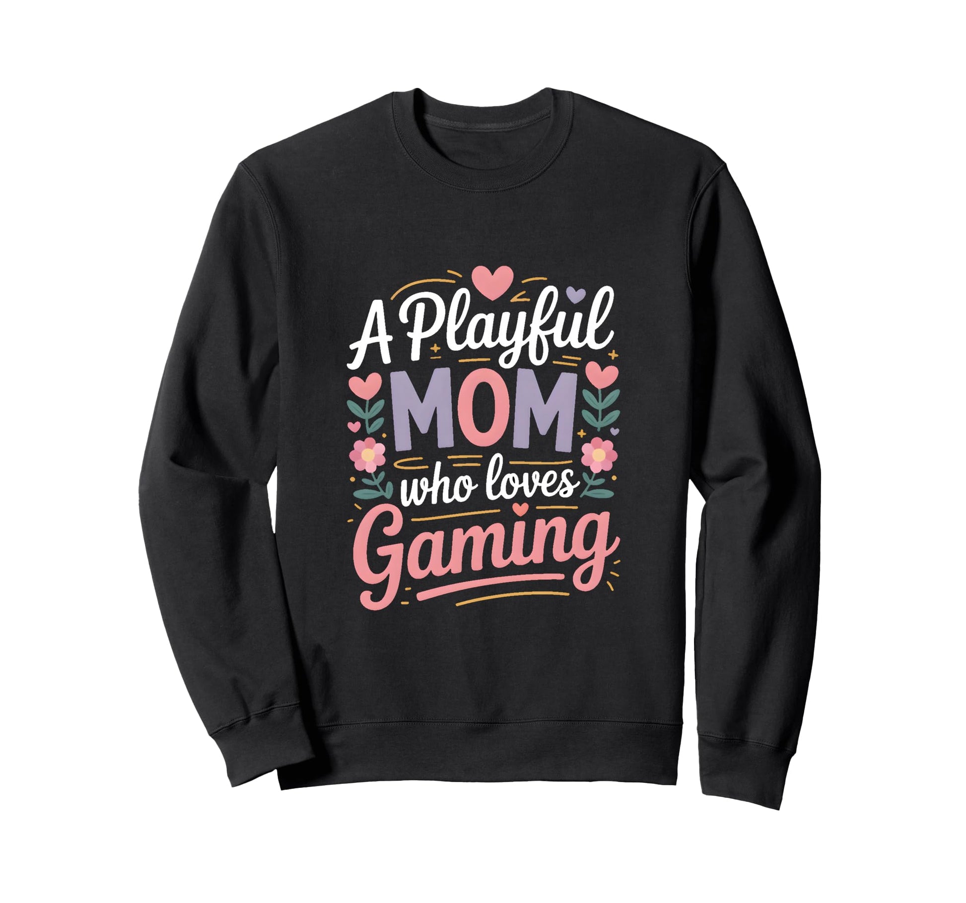 Playful Mom Who Loves Gaming Sweatshirt - Casual Everyday Wear for Adults - T-Shirt, Sweatshirt, Hoodie