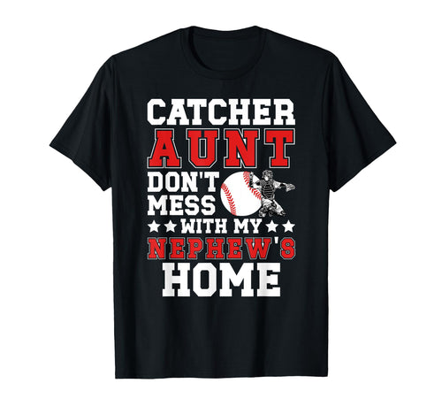 Baseball Catcher Aunt Funny Baseball T-Shirt - Streetwear Style for Adults - T-Shirt, Sweatshirt, Hoodie