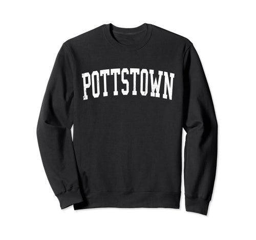 Pottstown Pa Distressed White Varsity Sweatshirt - Custom Art Print Unisex - T-Shirt, Sweatshirt, Hoodie