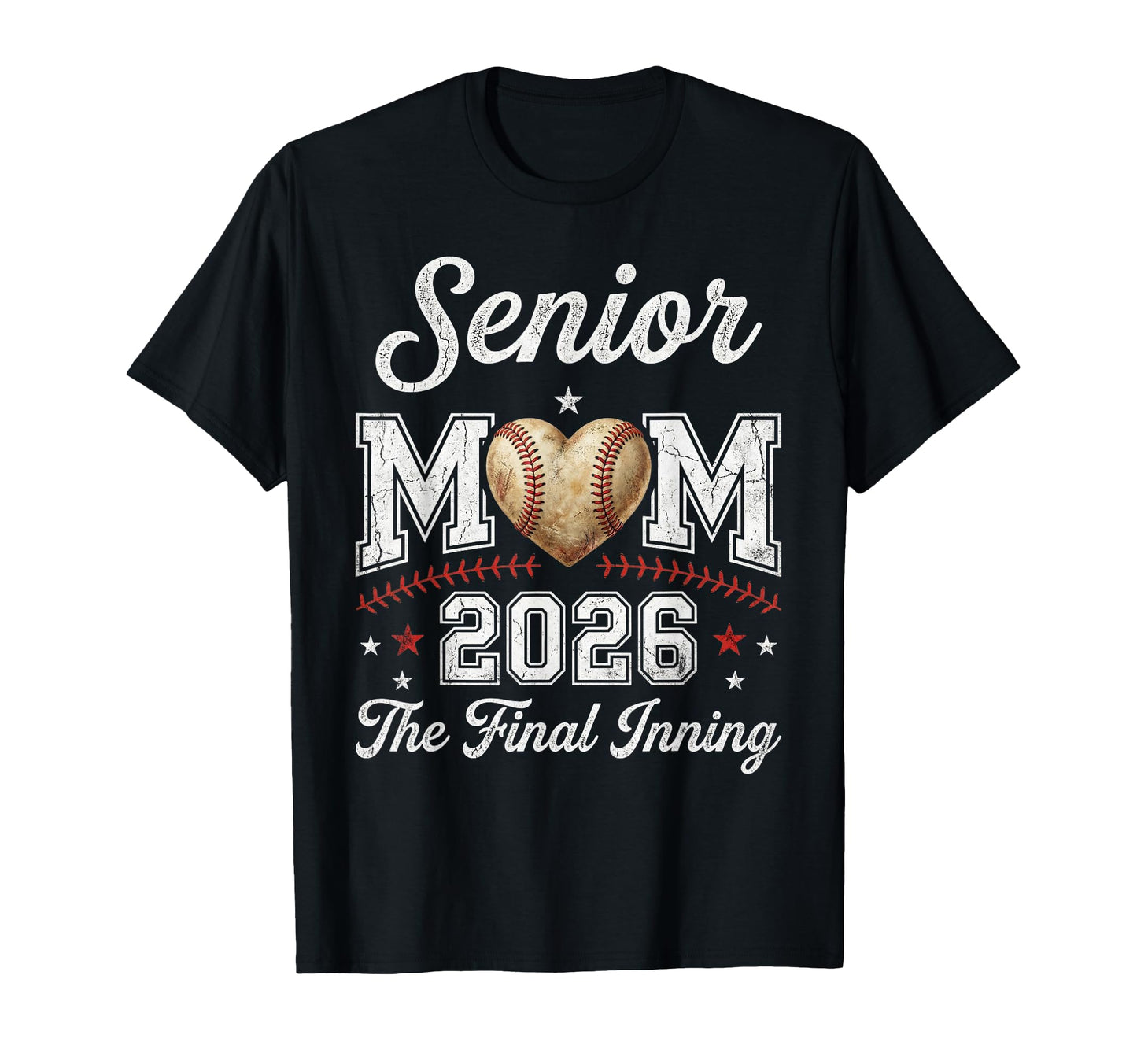 Senior Mom 2026 Final Inning Baseball Heart T-Shirt - Unique Graphic Unisex - T-Shirt, Sweatshirt, Hoodie