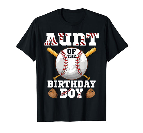 Aunt Birthday Baseball 1St Birthday T-Shirt - Casual Everyday Wear Unisex - T-Shirt, Sweatshirt, Hoodie