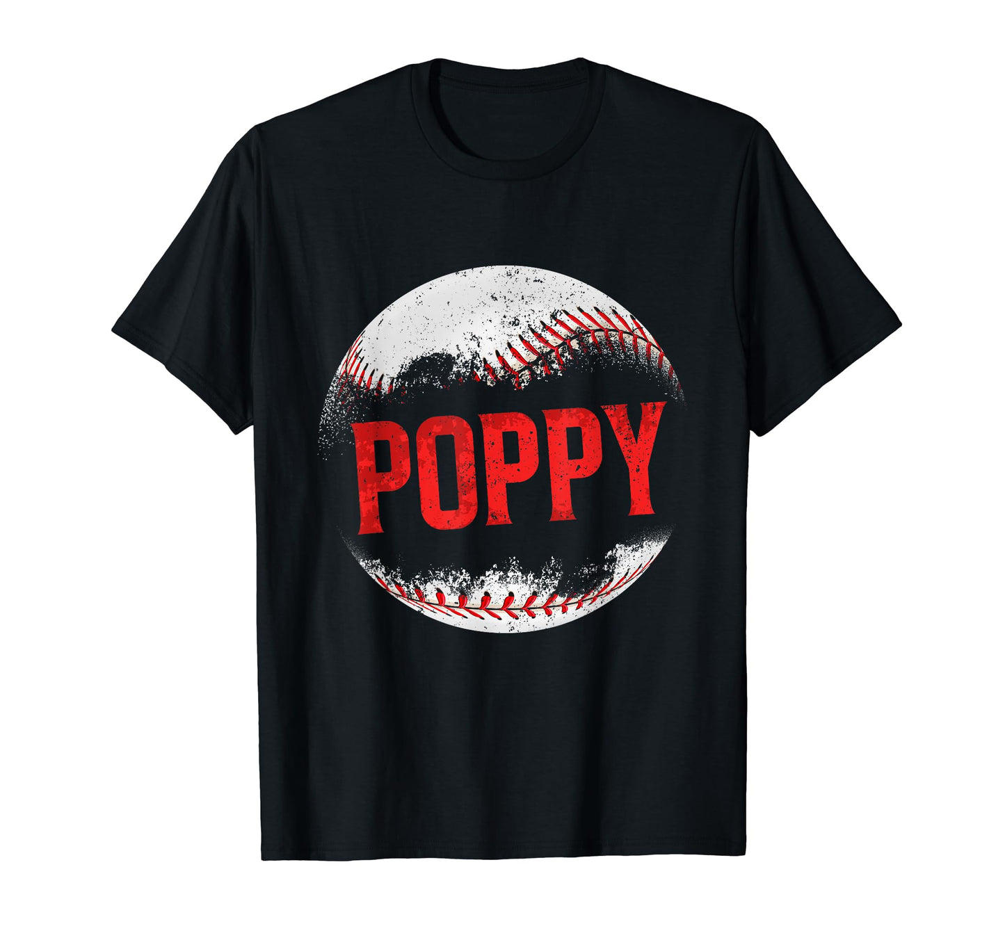 Baseball Poppy Happy Fathers Day Proud Dad T-Shirt - Trendy Graphic Unisex - T-Shirt, Sweatshirt, Hoodie