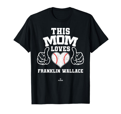 This Mom Loves Franklin Wallace Prospect T-Shirt - Graphic Print Men Women - T-Shirt, Sweatshirt, Hoodie
