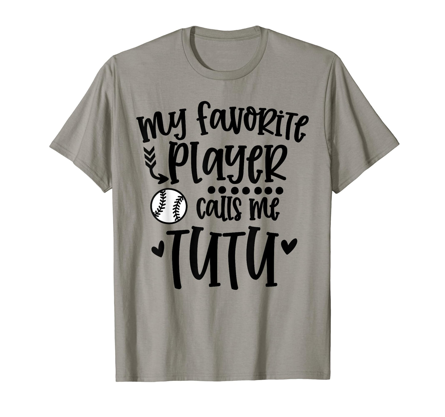 My Favorite Baseball Player Calls Me Tutu T-Shirt - Trendy Graphic Unisex - T-Shirt, Sweatshirt, Hoodie