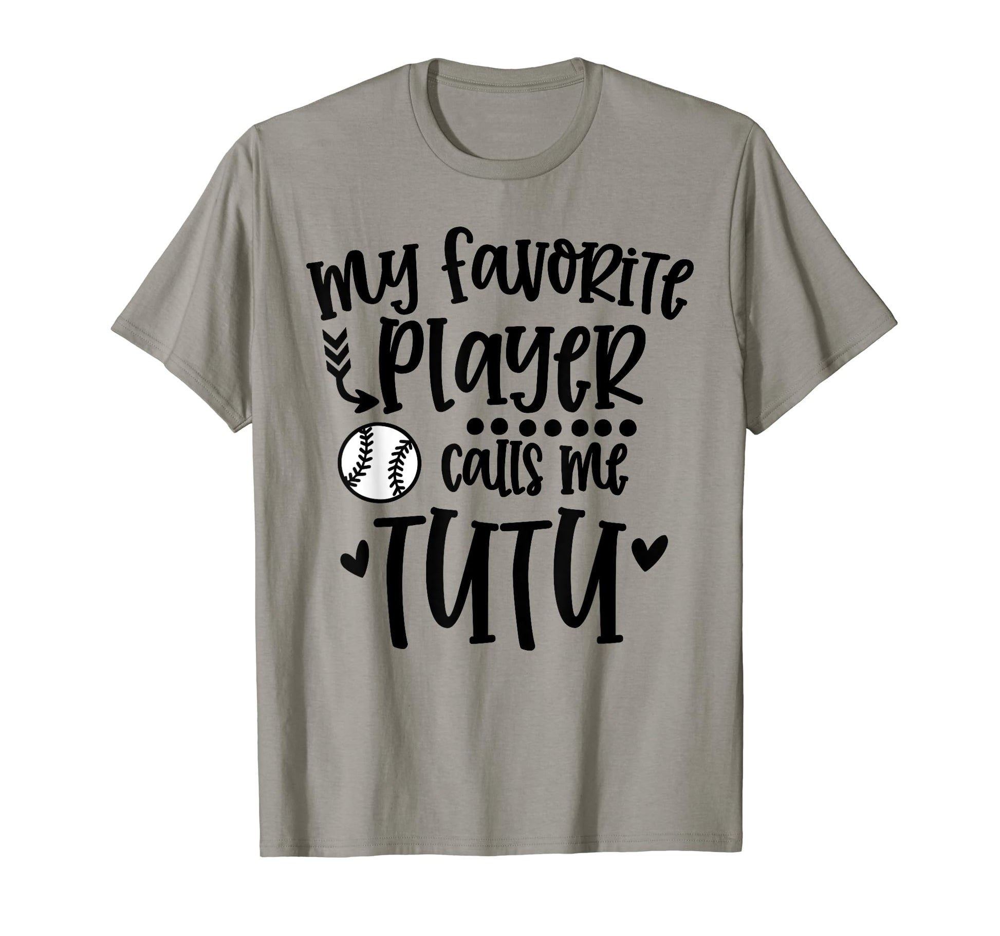 My Favorite Baseball Player Calls Me Tutu T-Shirt - Trendy Graphic Unisex - T-Shirt, Sweatshirt, Hoodie