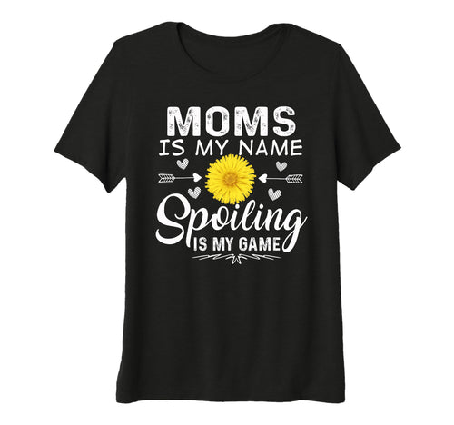 Womens Moms Is My Name Spoiling Is My T-Shirt - Trendy Graphic Men Women - T-Shirt, Sweatshirt, Hoodie