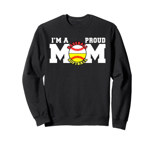 Im Proud Mom Funny Baseball Softball Sweatshirt - Unique Graphic Men Women - T-Shirt, Sweatshirt, Hoodie