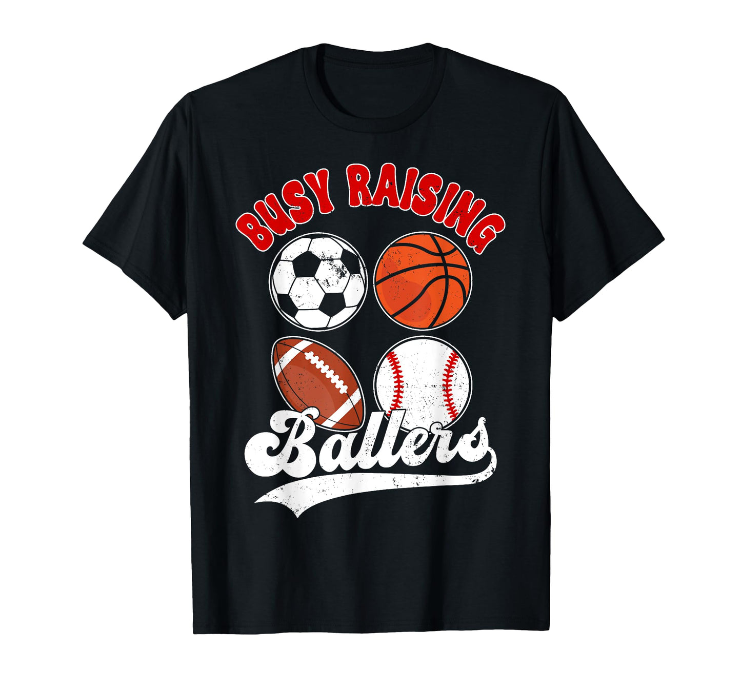 Sports Mom Gifts Busy Raising Ballers T-Shirt - Custom Art Print Unisex - T-Shirt, Sweatshirt, Hoodie