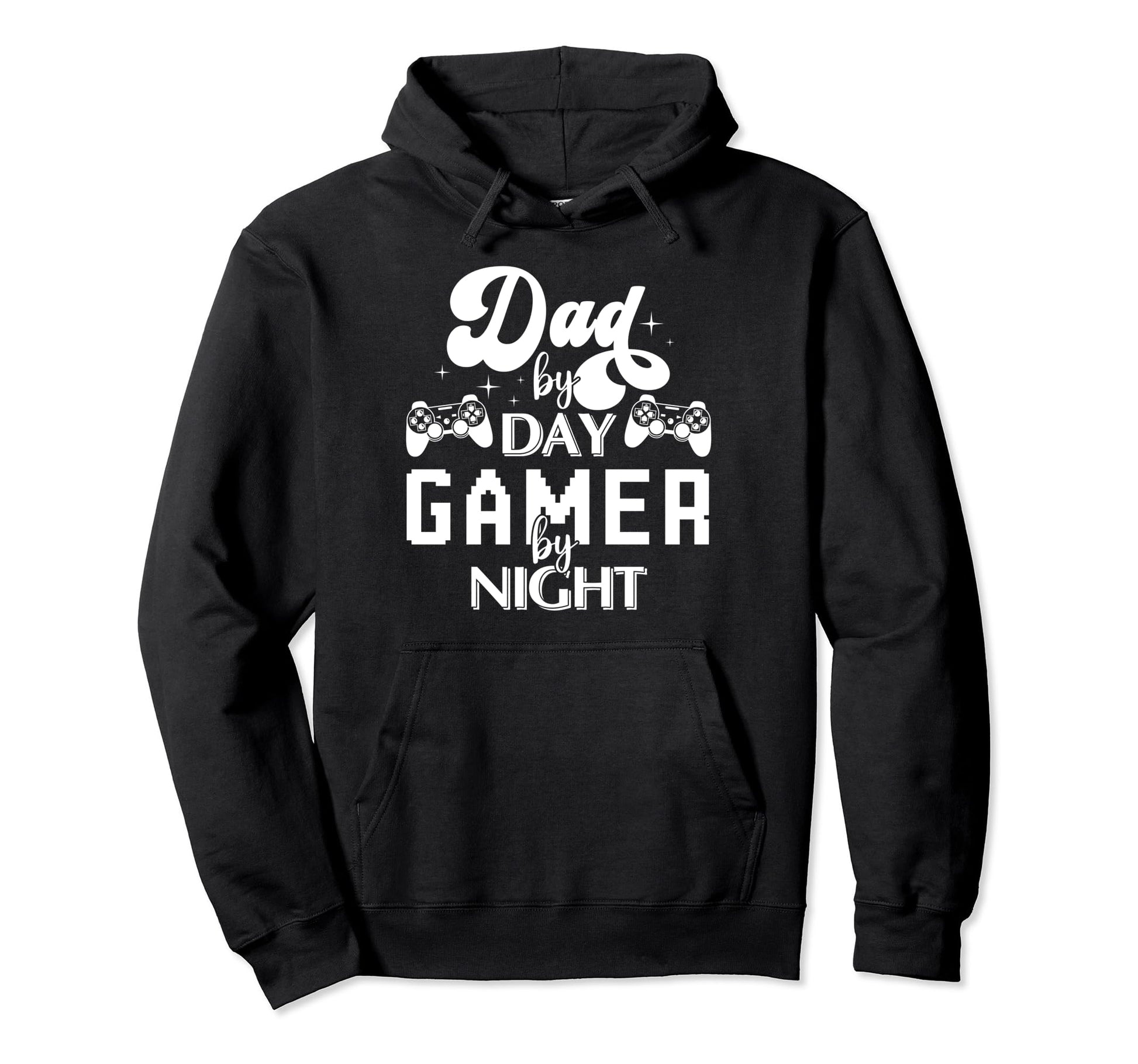 Funny Game Dad Day Gamer Night Fathers Hoodie - Streetwear Style Men Women - T-Shirt, Sweatshirt, Hoodie