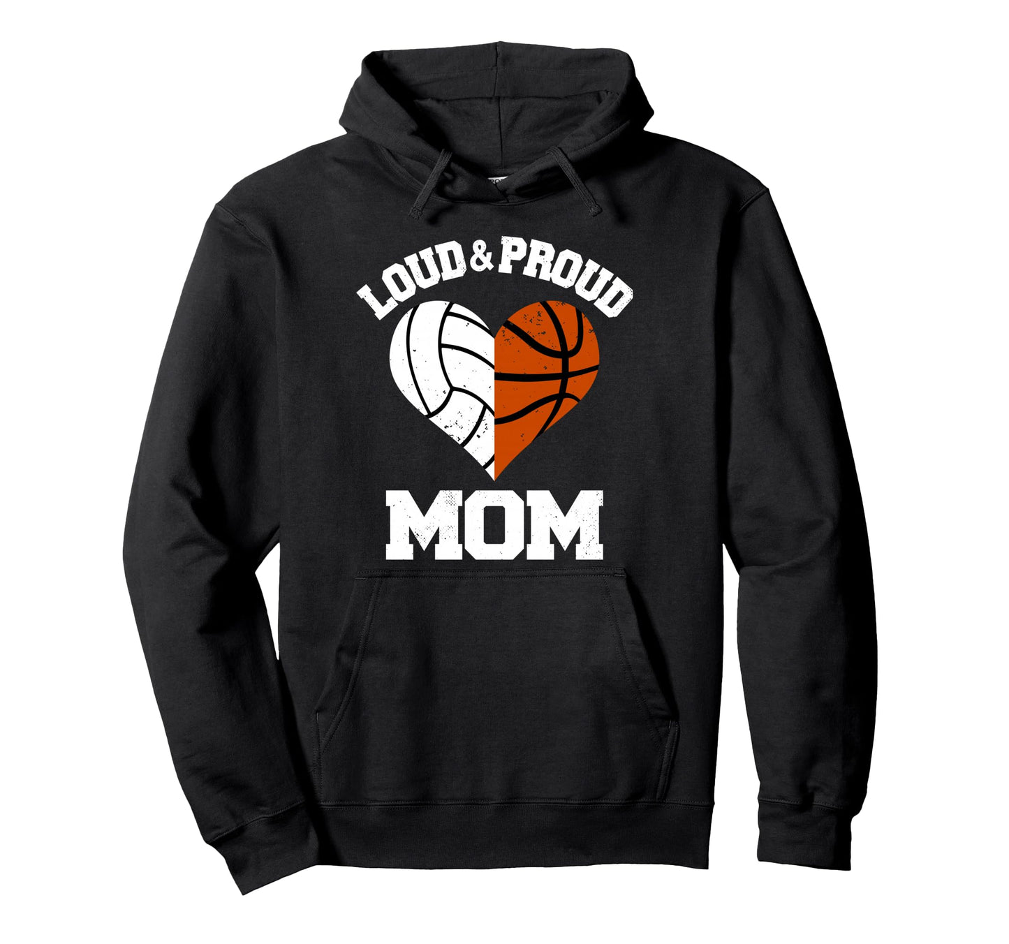 Loud Proud Mom Volleyball Basketball Hoodie - Aesthetic Graphic Men Women - T-Shirt, Sweatshirt, Hoodie