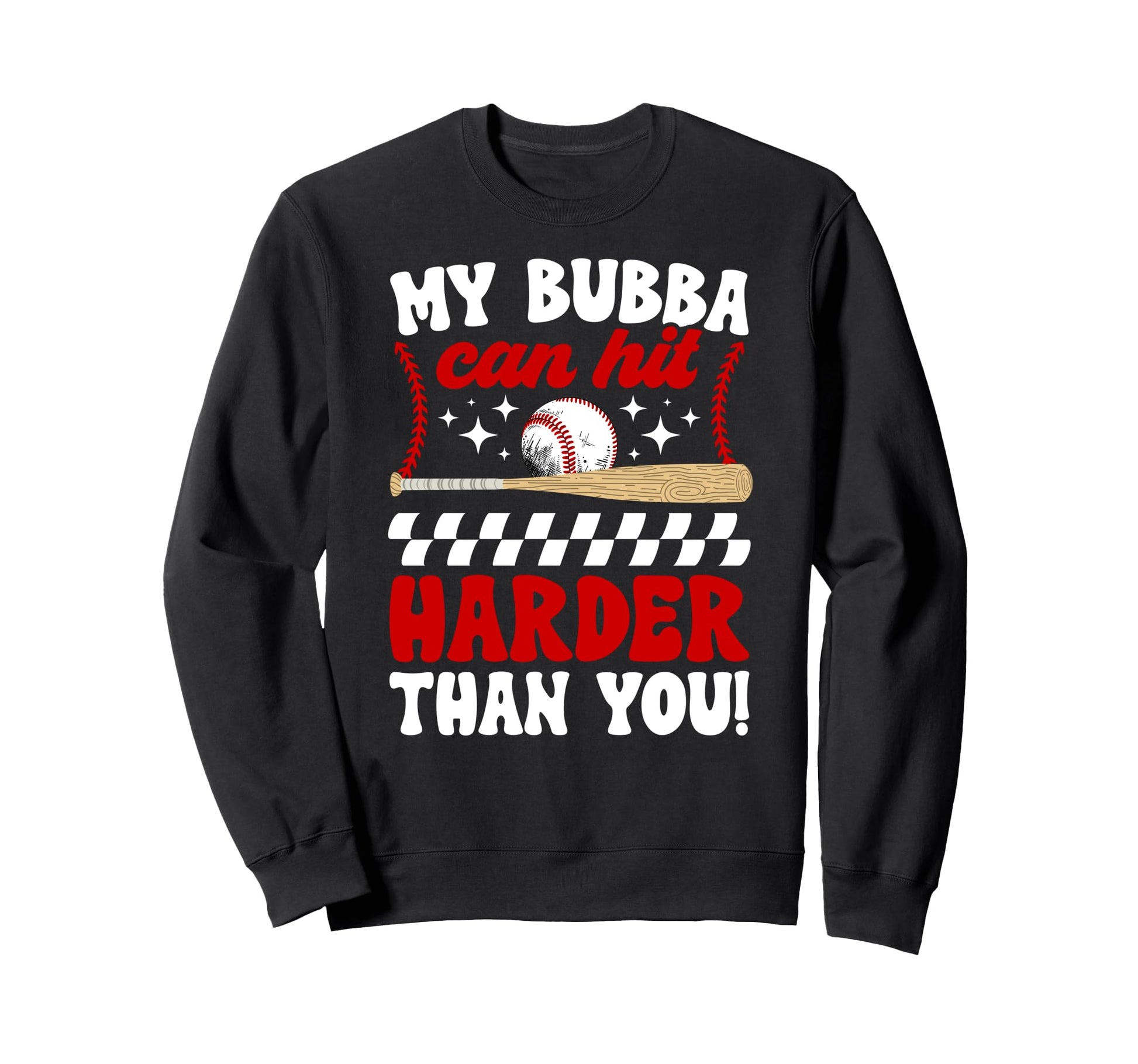 My Bubba Baseball Brother Sweatshirt - Casual Everyday Wear Men Women - T-Shirt, Sweatshirt, Hoodie
