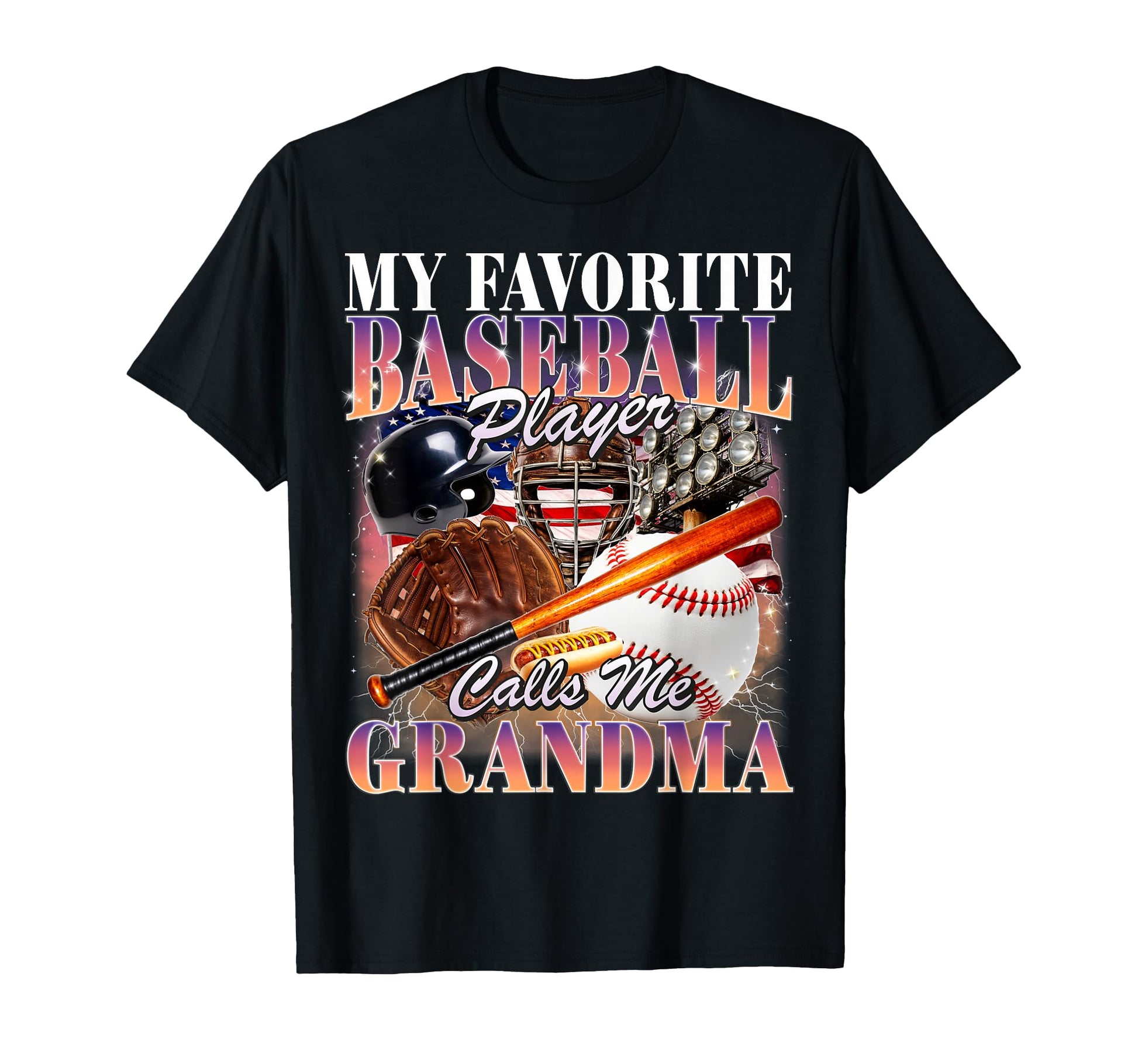 Baseball Player Calls Me Grandma 90S T-Shirt - Novelty Apparel for Adults - T-Shirt, Sweatshirt, Hoodie