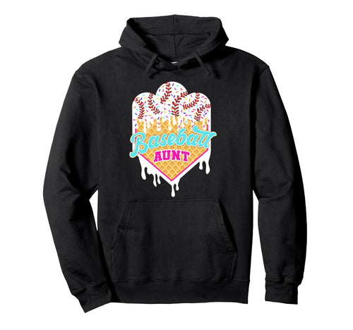 Baseball Aunt Ice Cream Drip Sweet Hoodie - Novelty Apparel Unisex - T-Shirt, Sweatshirt, Hoodie