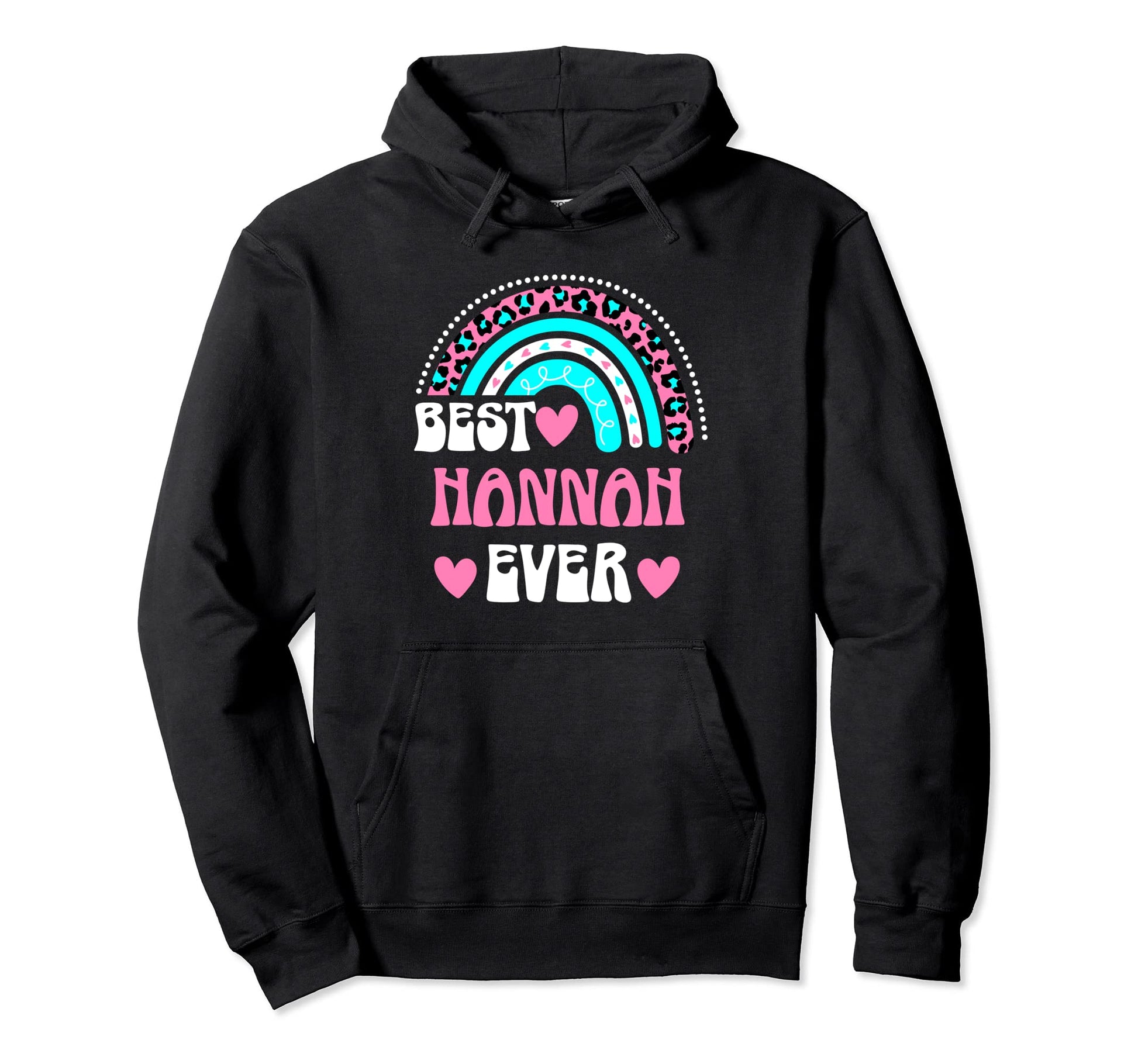 Best Hannah Ever Personal Name Leopard Hoodie - Unique Graphic Unisex - T-Shirt, Sweatshirt, Hoodie
