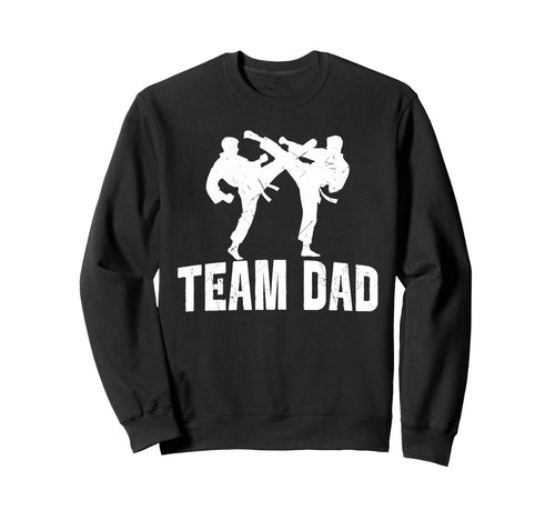 Karate Dad Proud Game Day Sports Sweatshirt - Unique Graphic Men Women - T-Shirt, Sweatshirt, Hoodie