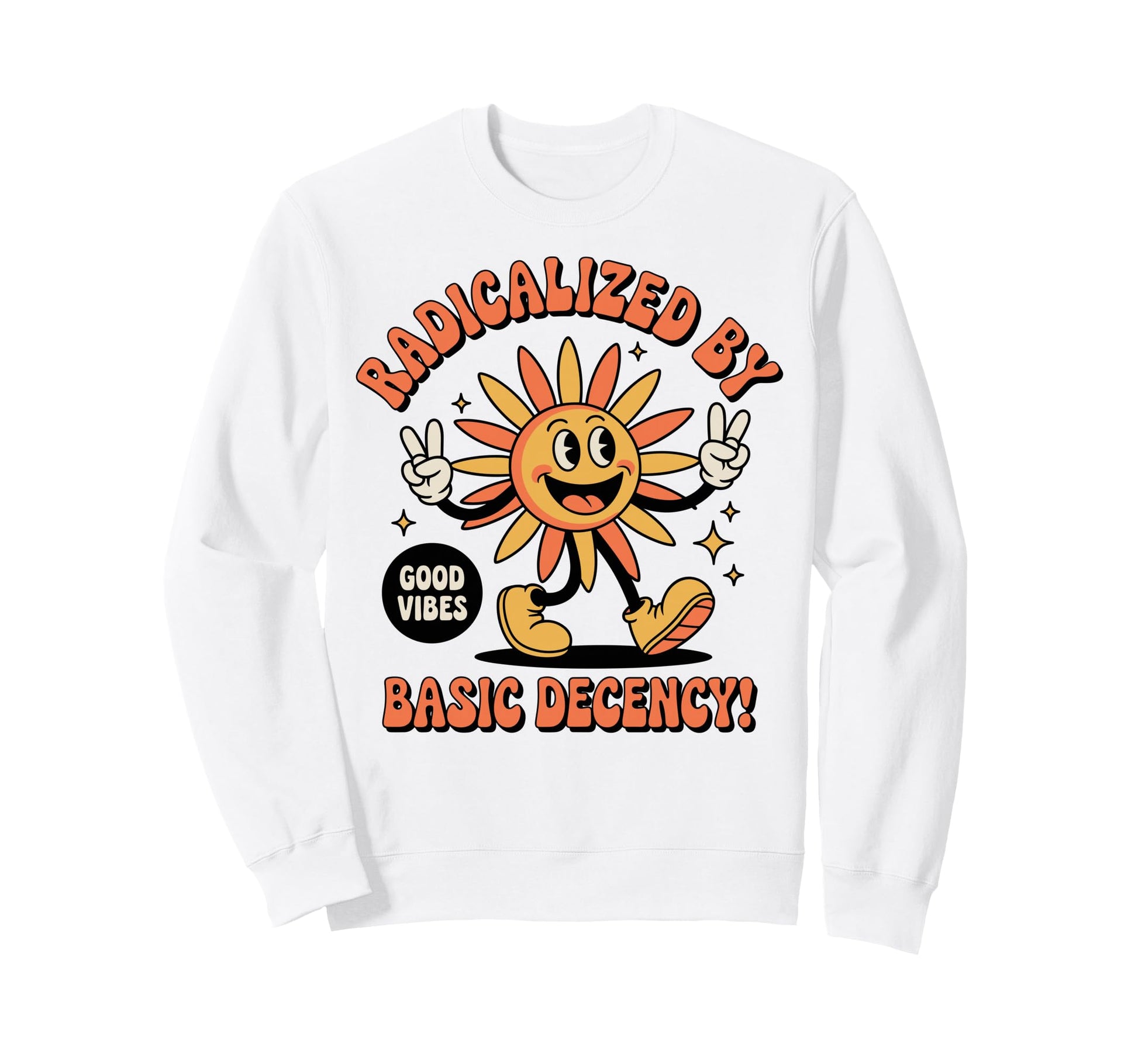 Radicalized Basic Decency Sun Sweatshirt - Fun Novelty Design Men Women - T-Shirt, Sweatshirt, Hoodie