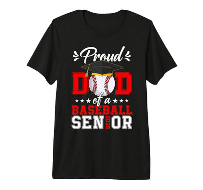 Proud Dad Baseball Senior 2025 Class 2025 T-Shirt - Trendy Graphic Unisex - T-Shirt, Sweatshirt, Hoodie