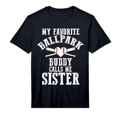 My Favorite Ballpark Buddy Calls Me T-Shirt - Streetwear Style for Adults - T-Shirt, Sweatshirt, Hoodie