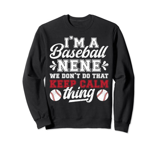 Im Baseball Nene Grandma Nene Sweatshirt - Casual Everyday Wear Men Women - T-Shirt, Sweatshirt, Hoodie