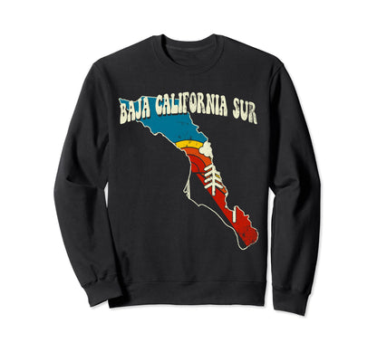 Baja California Sur Mexican Sweatshirt - Fun Novelty Design for Adults - T-Shirt, Sweatshirt, Hoodie
