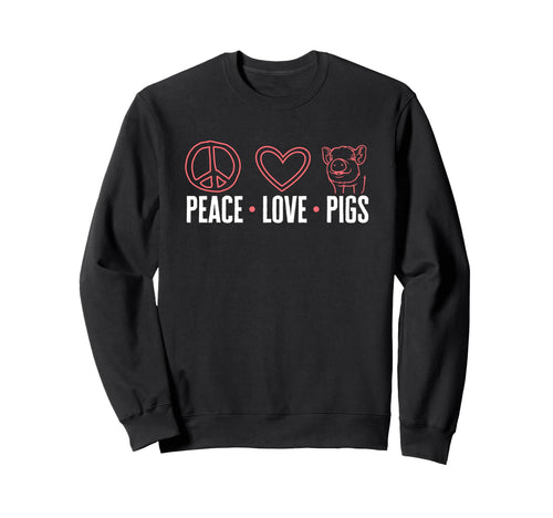Funny Pig Lover Peace Love Pigs Sweatshirt - Fun Novelty Design for Adults - T-Shirt, Sweatshirt, Hoodie