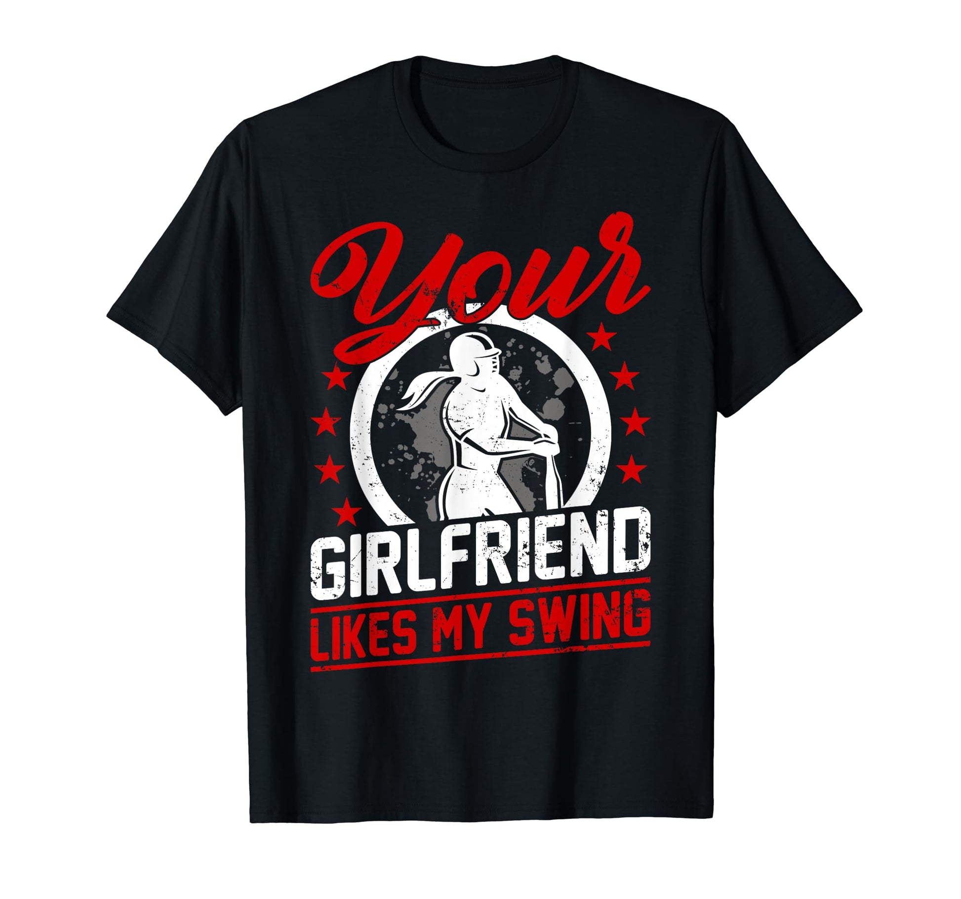 Baseball Fan Batter Your Girlfriend T-Shirt - Streetwear Style Men Women - T-Shirt, Sweatshirt, Hoodie