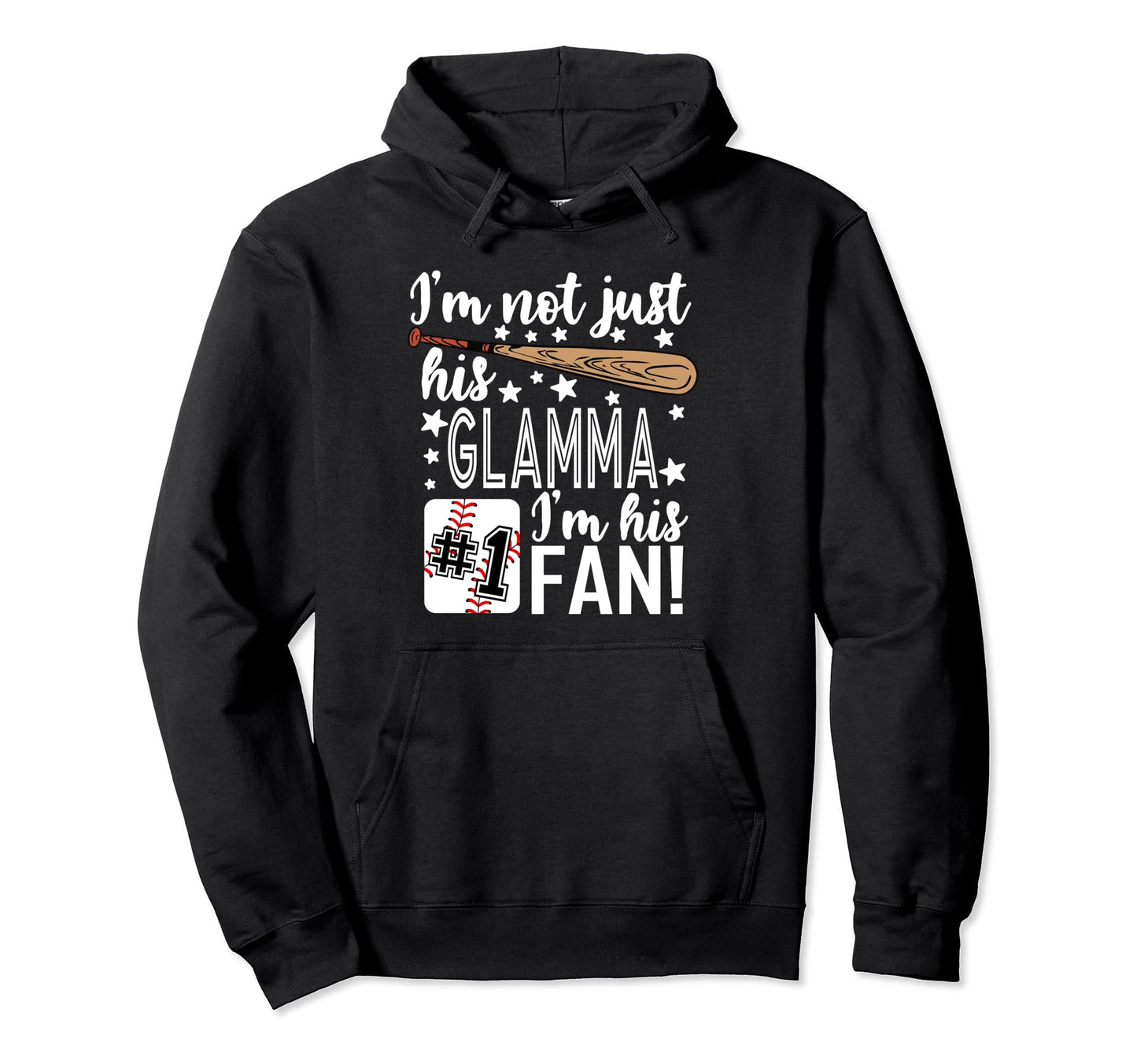 Im Not Just His Glamma Im His 1 Fan Hoodie - Fun Novelty Design for Adults - T-Shirt, Sweatshirt, Hoodie